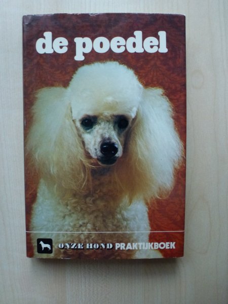 Walne, Shirley - De poedel Onze hond praktijkboek