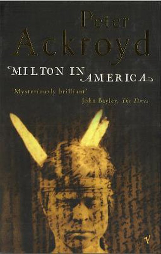 Peter Ackroyd - Milton In America