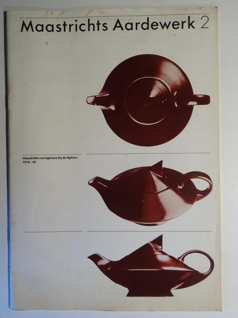 Redactie. Graatsma e.a. - Maastrichts Aaardewerk. 2. Industriële vormgeving bij de Sphinx 1918-1940.