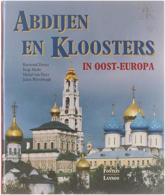  - Abdijen en kloosters in Oost-Europa - Detrez Raymond, Merks Sergi, Van Parys Michel, Weverbergh Julie?