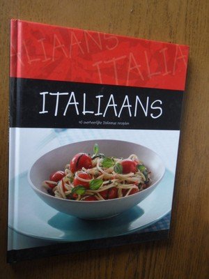 Bloem Butter - Italiaans. 40 overheerlijke Italiaanse recepten