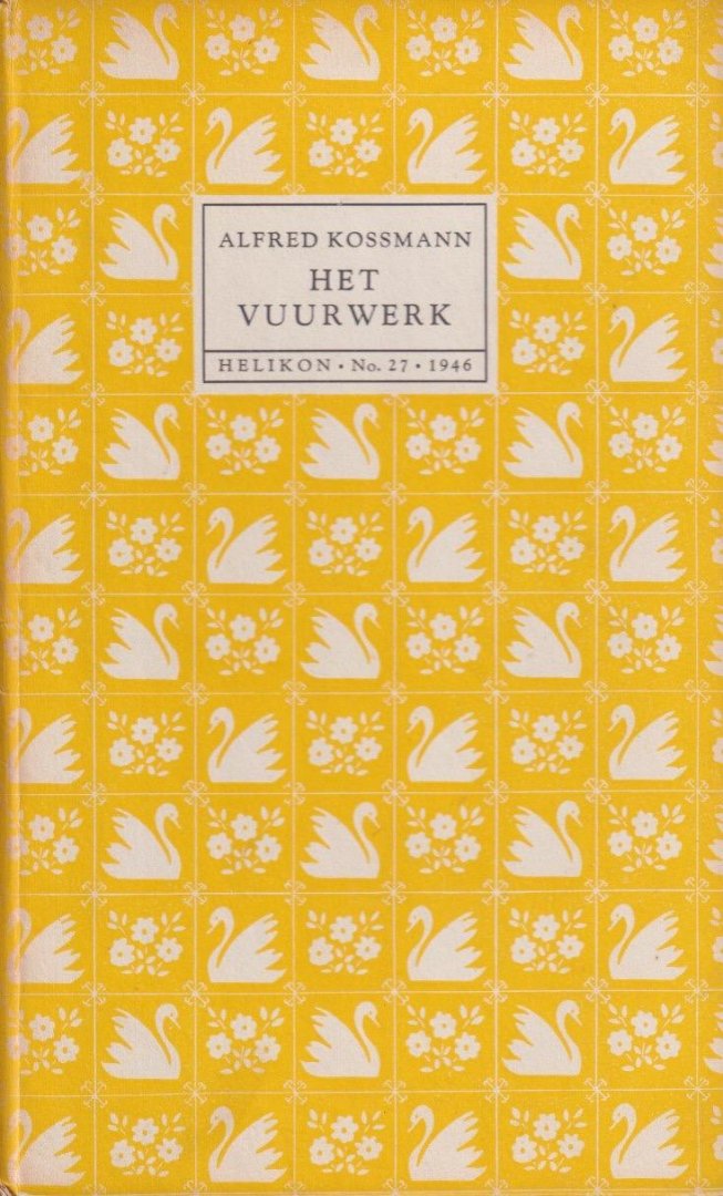 Kossmann, Alfred - Het vuurwerk
