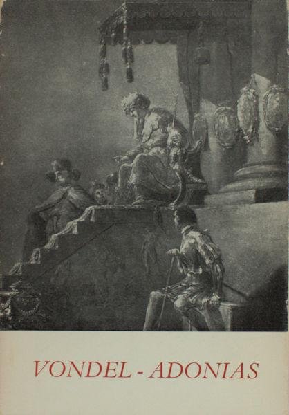 Vondel, Joost van den. - Adonias. Of rampzalige kroonzucht