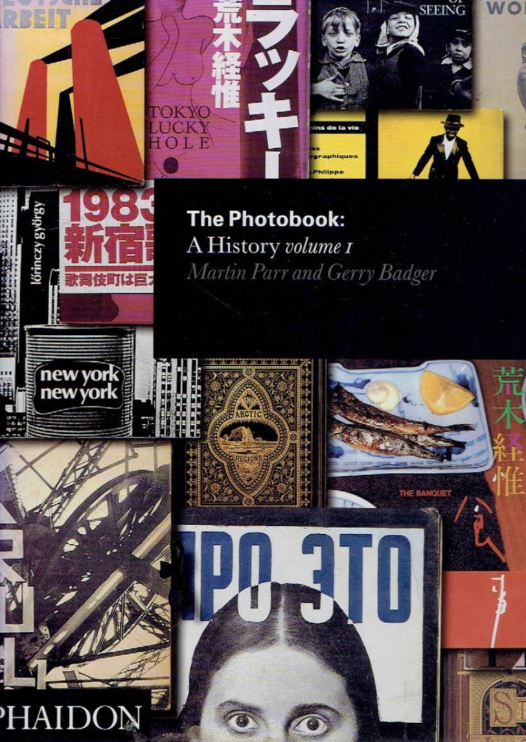 PARR, Martin & Gerry BADGER - The Photobook: A History - volume I.