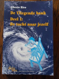 Rico, Alberto - De vliegende bank. Deel 1. De tocht naar jezelf