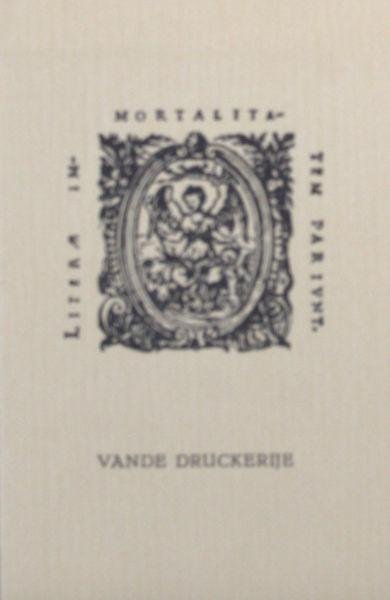 Selm, Bert van (ed.). - Vande Druckerije. Dialoog over het boekdrukken, toegeschreven aan Christoffel Plantijn, in een anonieme bewerking uit het laatste decennium van de zestiende eeuw