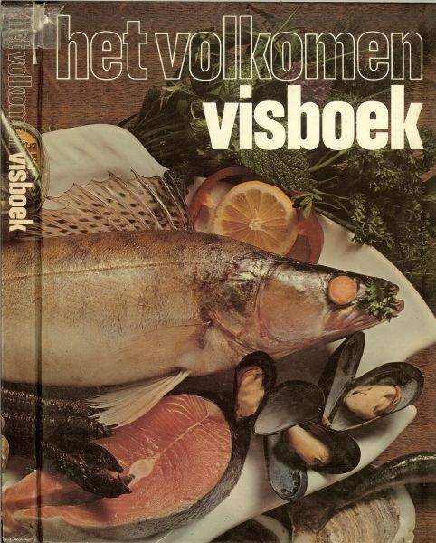 Stuit, Marianne & Ton van Es en Fotografie: Henk van der Heijden - Het Volkomen Visboek