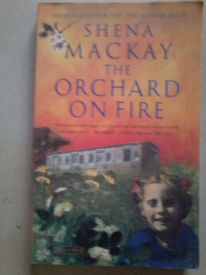 Mackay, Shena - The orchard on fire