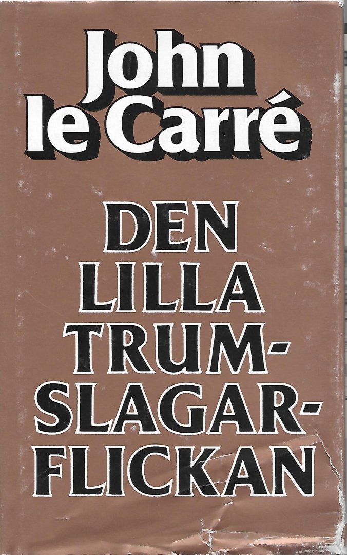 Carré, John le - Den lilla trumslaganflickan