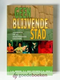 Kroon, S.J. van Leeuwen e.a. (red.), L.A. - Geen blijvende stad  --- Jongeren en de hedendaagse cultuur