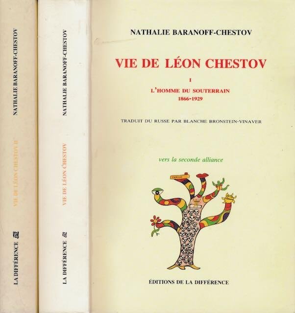 Baranoff-Chestov, Nathalie. - Vie de Léon Chestov: I. L'homme du soutterain 1866-1929 & II. Les dernières années 1928-1938.