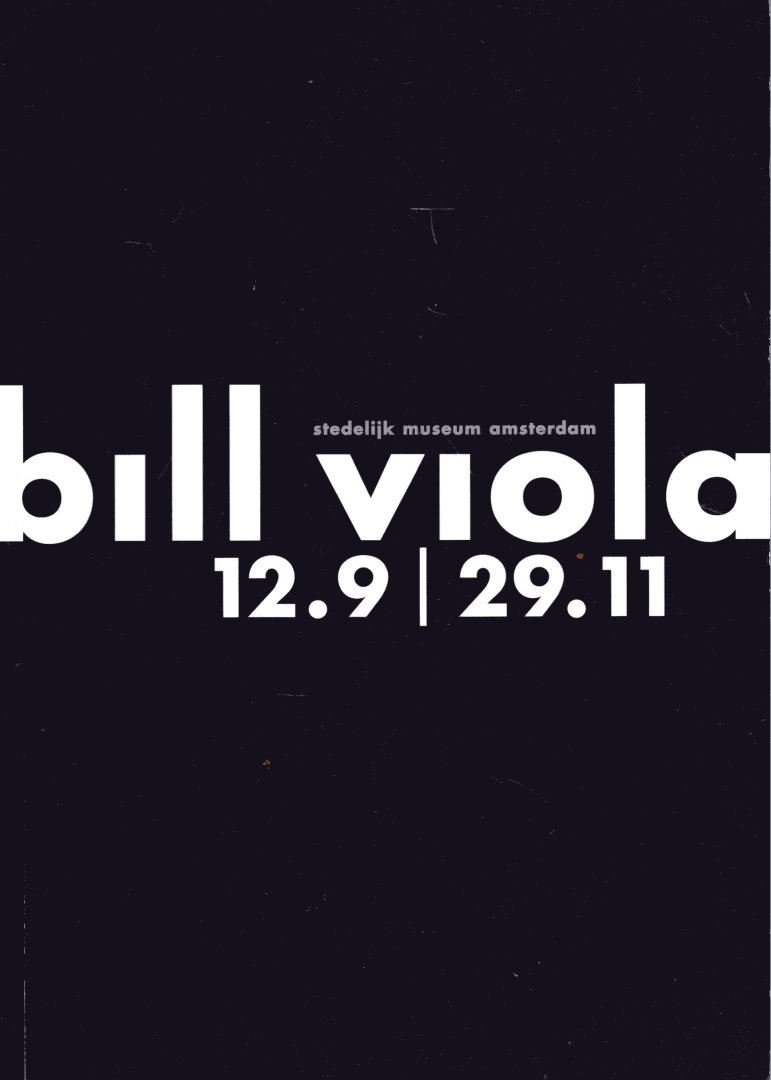 Mignot, Dorine & Bill Viola. - Bill Viola : Bill Viola in het stedelijk = Bill Viola in the Stedelijk.  Uitgever:  Amsterdam : Stedelijk Museum, 1998. Serie:  Catalogus // Stedelijk Museum, 829.