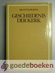Jong, Dr. Otto J. de - Geschiedenis der kerk