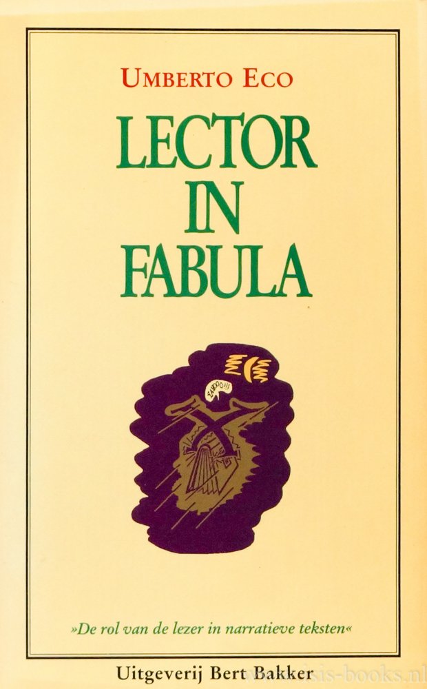 ECO, U. - Lector in fabula. 'De rol van de lezer in narratieve teksten'. Vertaald door Y. Boeke en P. Krone.