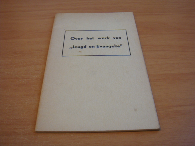 Ginkel, Leen van - Over het werk en jeugd en evangelie - Brochure
