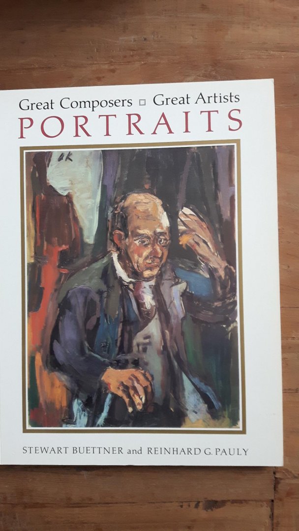 Buettner, Stewart and Reinhard G. Pauly - Great Composers - Great Artists  Portraits
