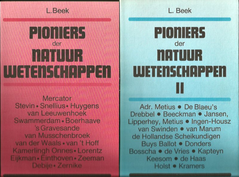 Beek, L. - Pioniers der natuurwetenschappen [I]. Van Mercator tot Zernike