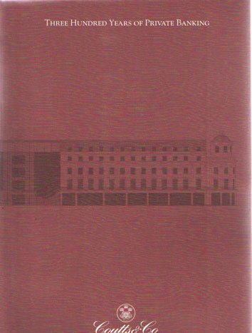 Fetherstonhaugh Helen - Coutts & Co. Three Hundred Years of Private Banking