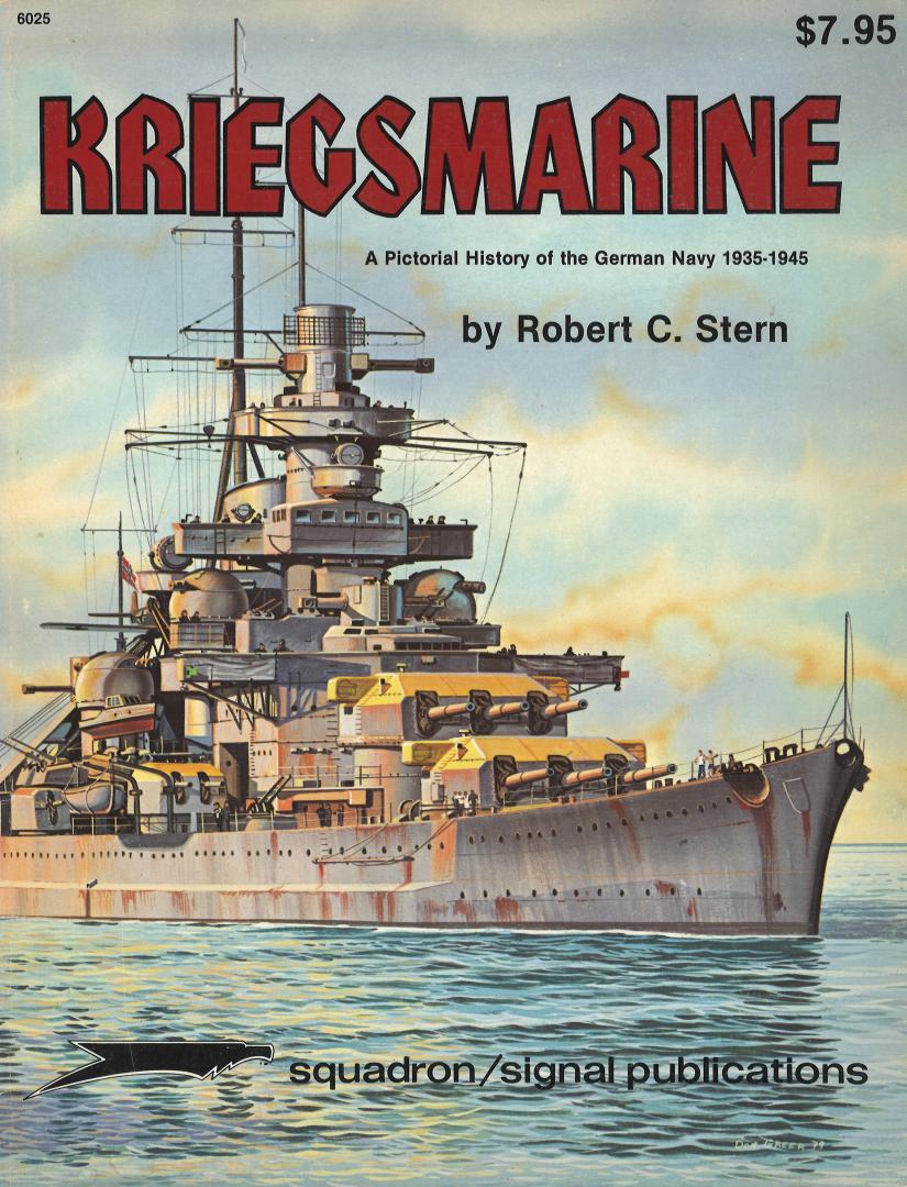 Stern, Robert C. - Kriegsmarine - A Pictorial History of the German Navy 1935-1945