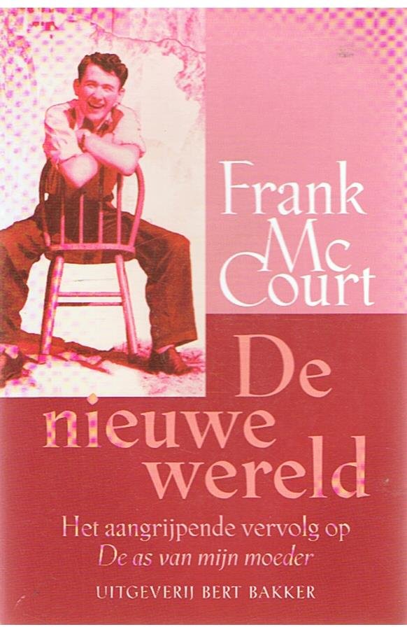 McCourt, Frank - De nieuwe wereld - het aangrijpende vervolg op De as van mijn moeder