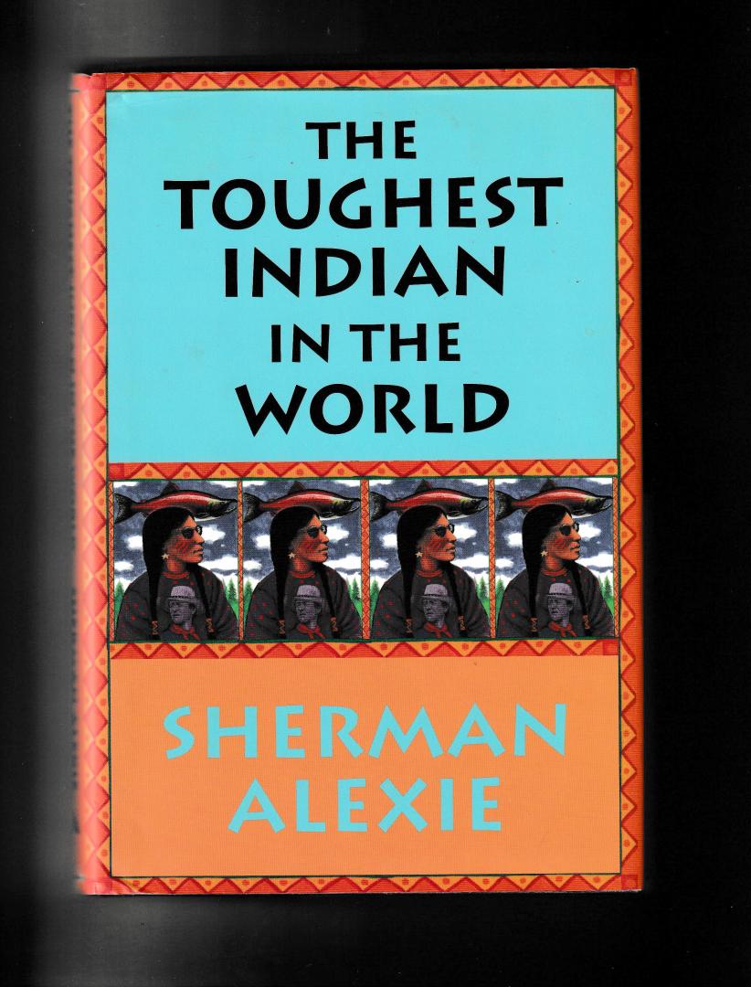 Alexie, Sherman - The Toughest Indian in the World