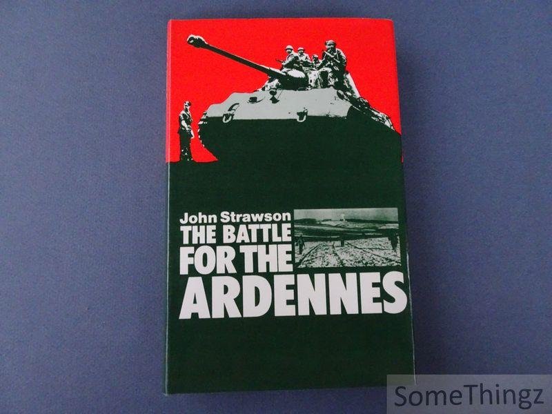 Strawson, John. - The battle for the Ardennes.
