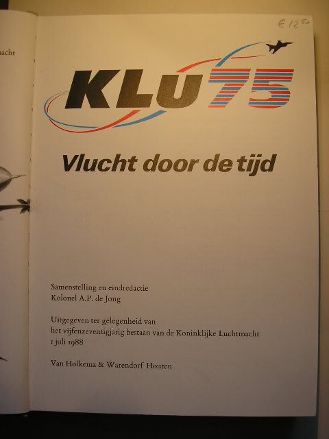 Kol. A. P. de Jong - KLU75 Vlucht door de Tijd