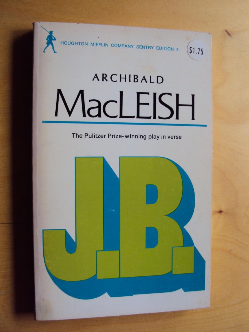MacLeish, Archibald - J.B. A Play in Verse