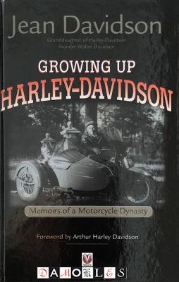Jean Davidson - Growing Up Harley-Davidson. Memois of a Motorcycle Dynasty