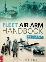 Wragg, David - The Fleet Air Arm Handbook 1939-1945