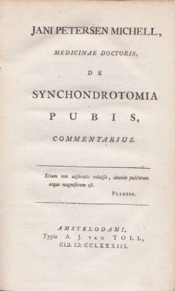 Michell, Jan Petersen (1760-1795) - De synchondrotomia pubis, commentarius (thesis)