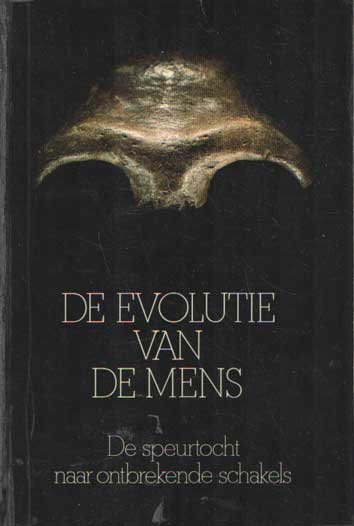 Marten, Th.J.M. (red.) - De evolutie van de mens. de speurtocht naar onbekende schakels