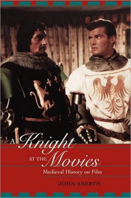 Aberth, John. - A knight at the movies : medieval history on film.