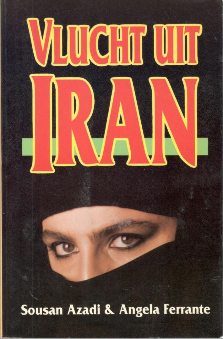 Azadi, Sousan & Angela Ferrante - Vlucht uit Iran