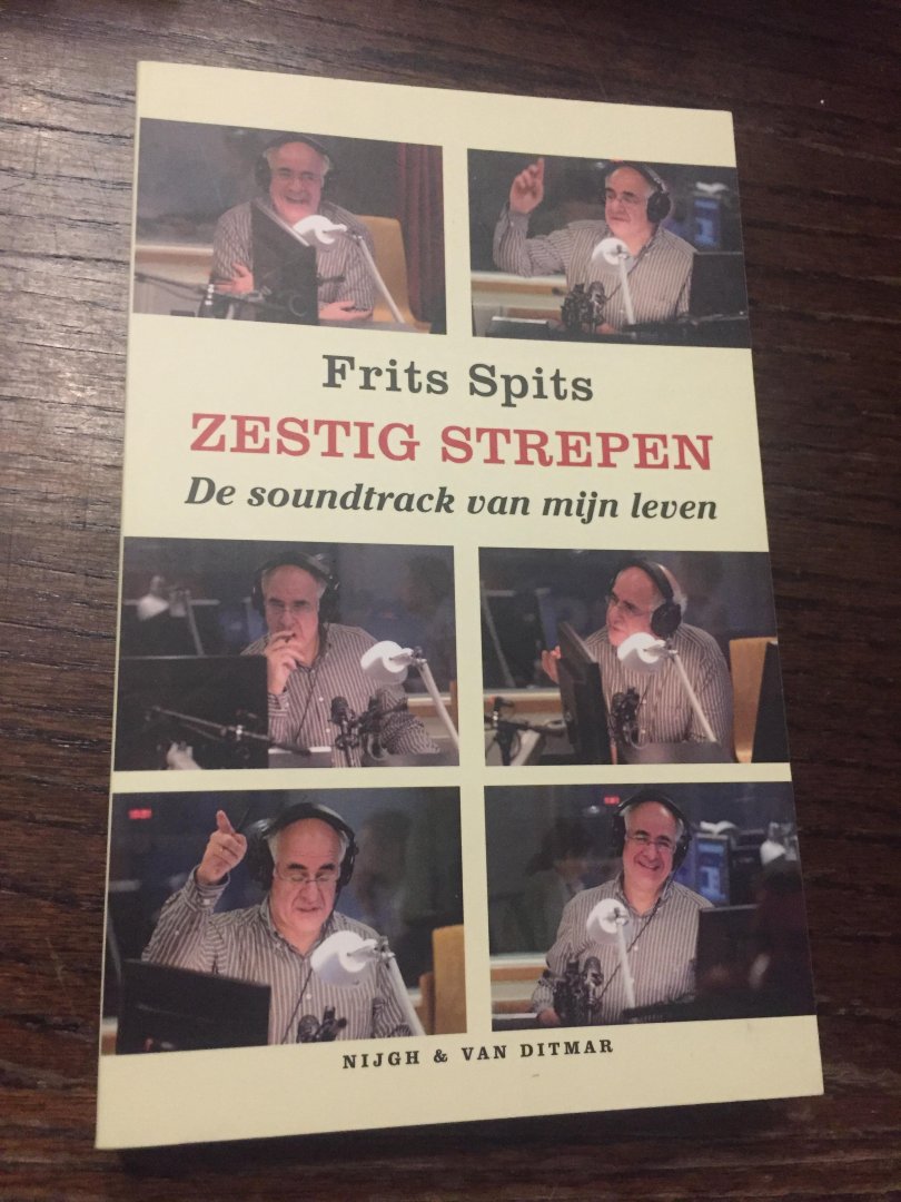 Frits Spits - Zestig strepen / de soundtrack van mijn leven