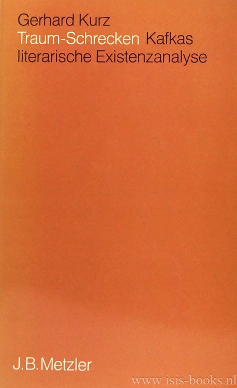 KAFKA, FRANZ, KURZ, G. - Traum-Schrecken. Kafkas literarische Existenzanalyse.