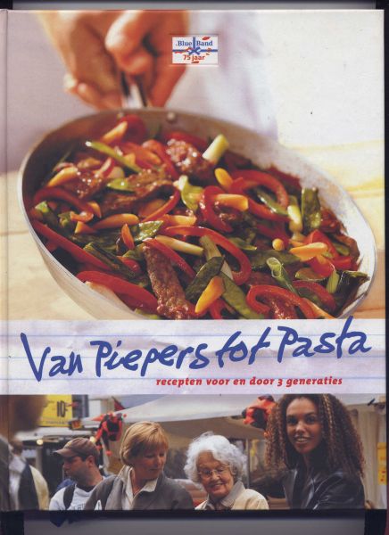 LEENDERS DE VRIES, CARIN (redactie) - Van Piepers tot Pasta - recepten voor en door 3 generaties