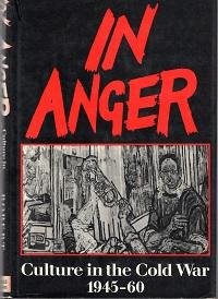 Robert Hewison - In Anger: Culture in the Cold War, 1945-60