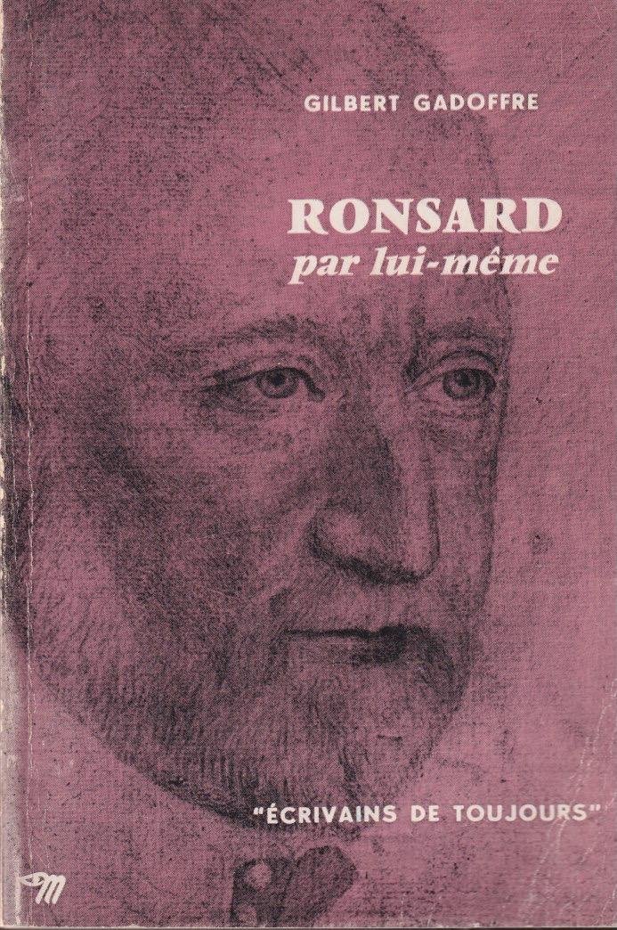 Ronsard, Pierre de - Ronsard par lui-meme