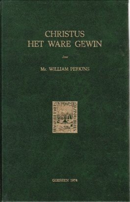 Perkins, Mr. William - Christus het ware Gewin