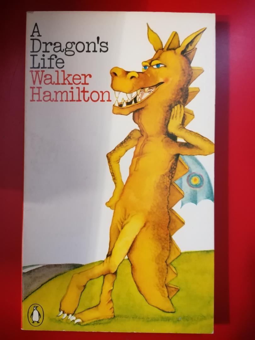 Hamilton, Walker - A Dragon's Life