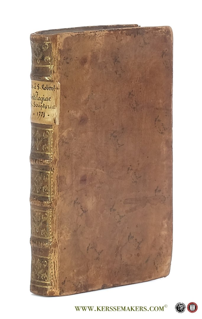 Arsenio a S. Roberto, P. F. - Antilogiae sive Contradictiones Apparentes S. Scripturae a Sanctis Patribus et Diversis Interpretibus Expositae In Breviorem & Faciliorem Methodum Collecta. Editio Tertia Aucta & correcta.