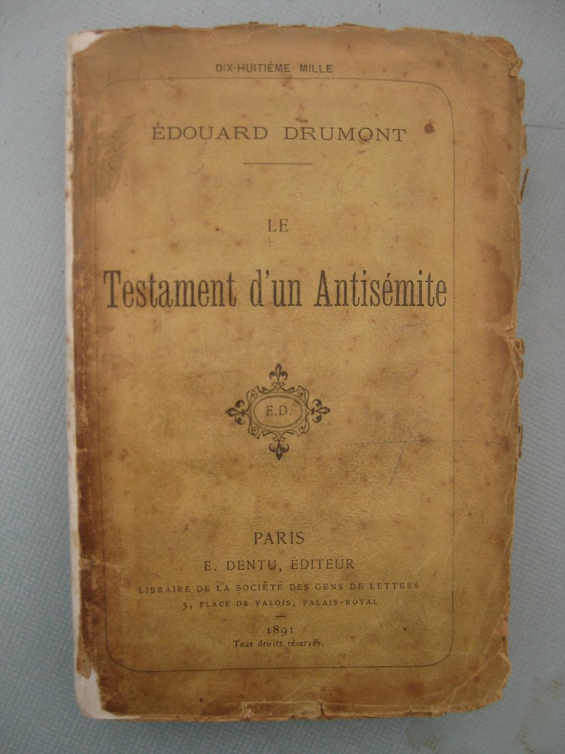 Drumont, Edouard - Le Testament d'un Antsémite.