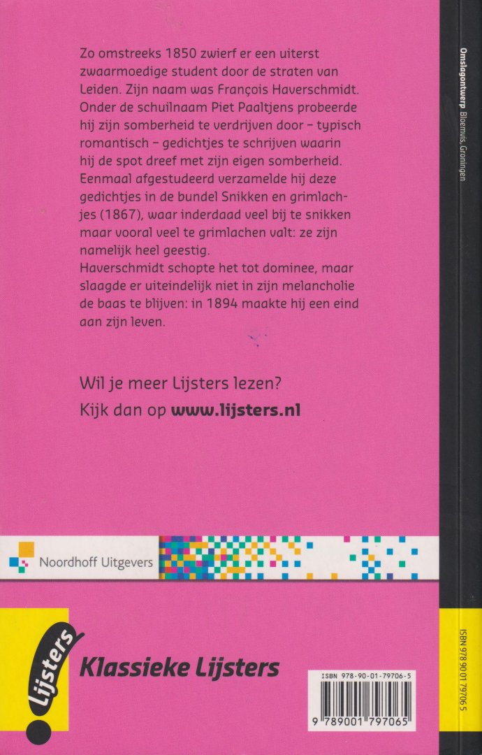 Paaltjens, Piet (Francois Haverschmidt - Leeuwarden, 14 februari 1835 - Schiedam, 19 januari 1894) - Snikken en grimlachjes. Academische Poezie van Piet Paaltjens - Herspelling door Henk Pieter Berkman.