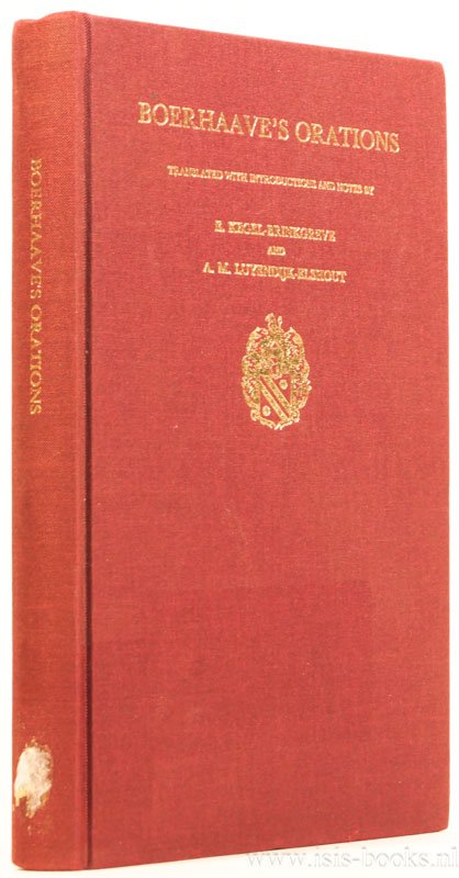 BOERHAAVE, H. - Boerhaave's orations. Translated with introductions and notes by E. Kegel-Brinkgreve and A.M. Luyendijk-Elshout.