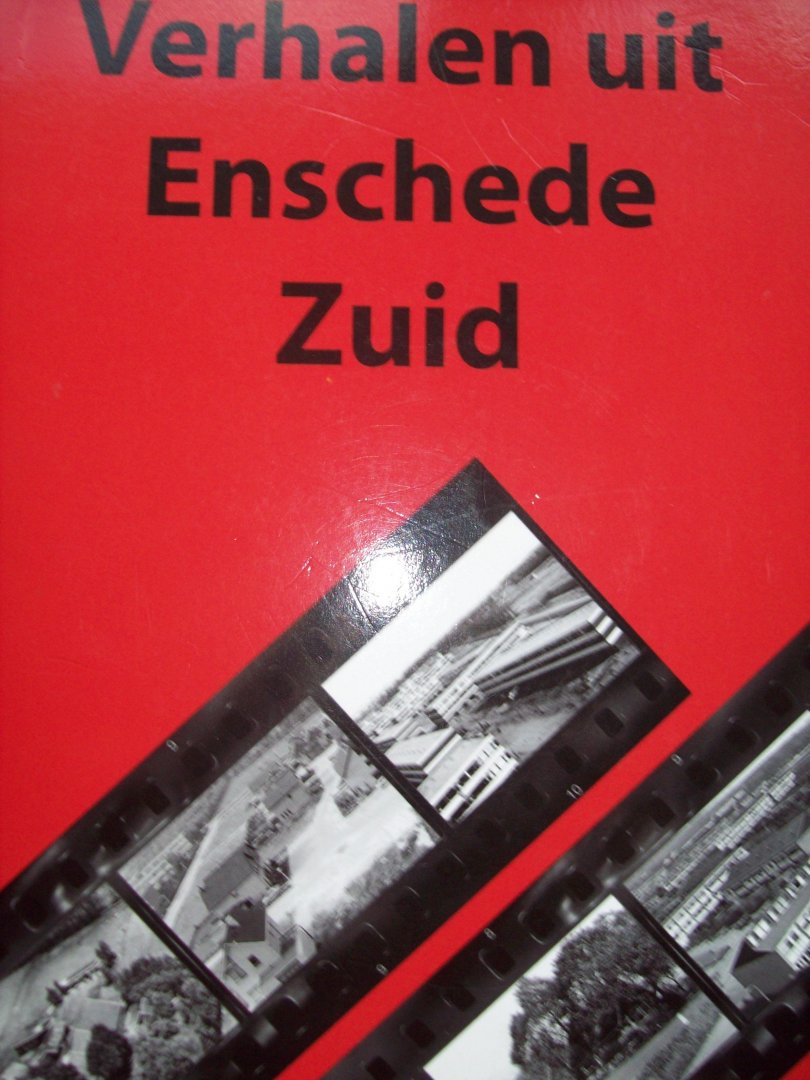 Arie Westerhuis - "Verhalen uit Enschede Zuid"