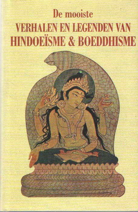 Roodbeen, Merit (bew.) - De mooiste verhalen en legenden van Hindoeïsme en Boeddhisme