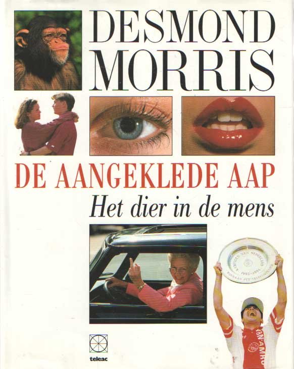 Morris, Desmond - De aangeklede aap. Het dier in de mens