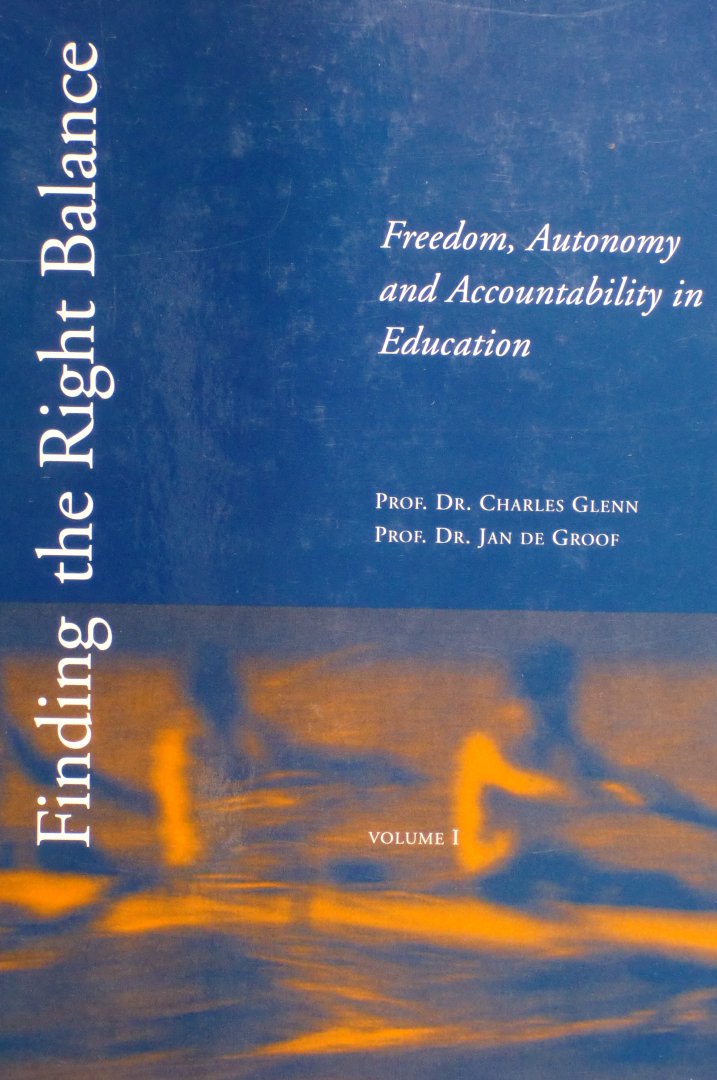 Glenn, Charles - Finding the Right Balance / freedom, autonomy and acountability en education