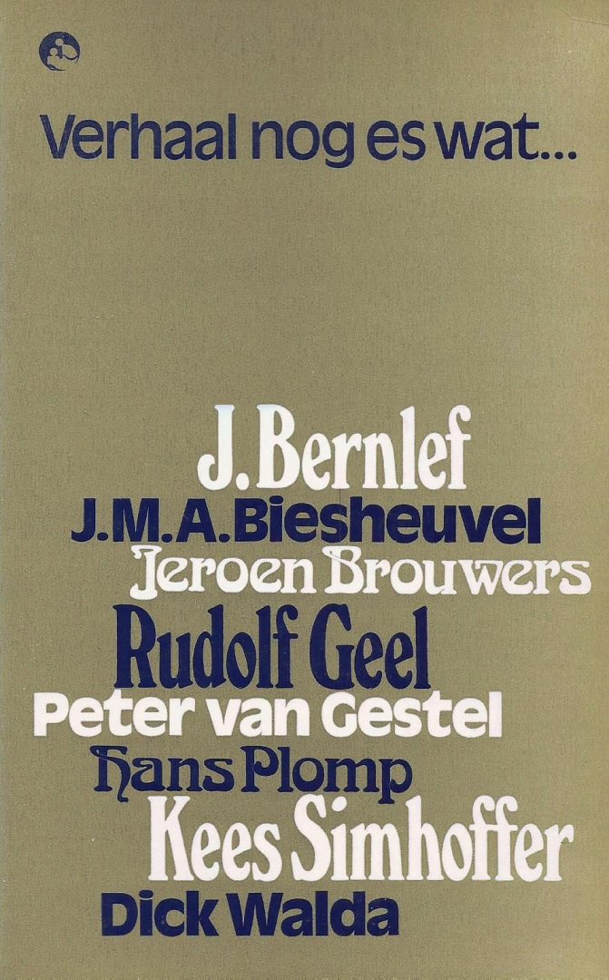 Bernlef, J., J.M.A. Biesheuvel, Jeroen Brouwers, Rudolf Geel, Peter van Gestel, Hans Plomp, Kees Simhoffer, Dick Walda - Verhaal nog es wat...